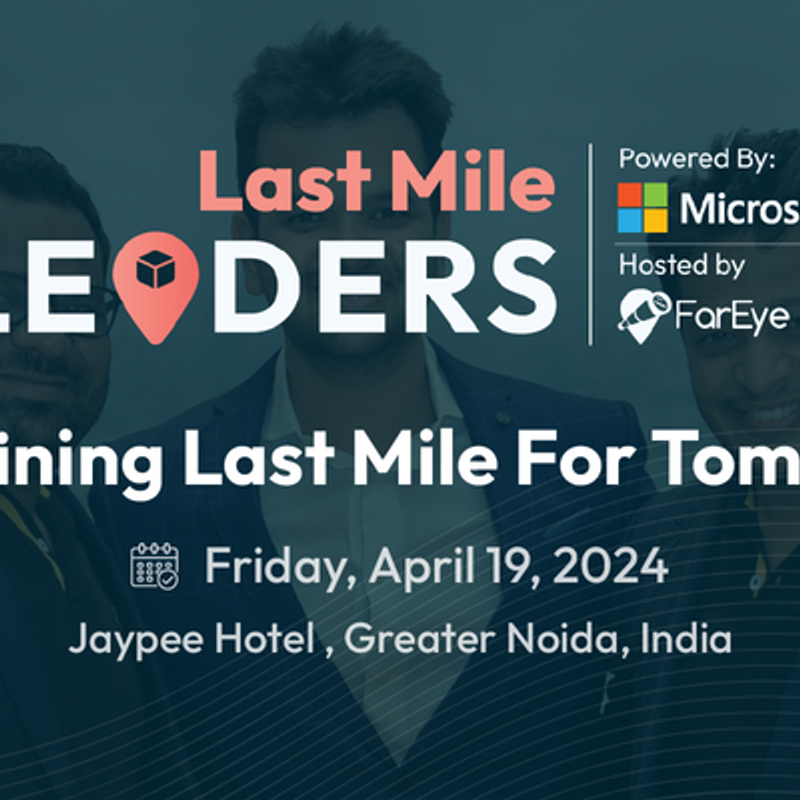 Shaping the future of logistics: Join the Pioneers at the FarEye’s Last Mile Leaders Event 2024 