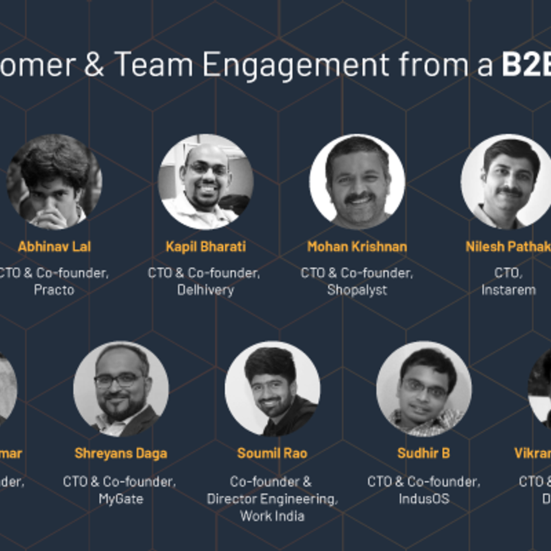 Learn how India’s top B2B startup CTOs are engaging with their customers and teams
